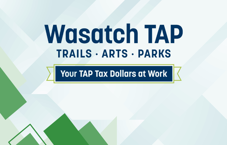 Wasatch Trails, Arts & Parks. Your TAP tax dollars at work.